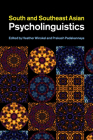 South and Southeast Asian Psycholinguistics By Heather Winskel (Editor), Prakash Padakannaya (Editor) Cover Image