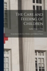 The Care and Feeding of Children: A Catechism for the Use of Mothers and Children's Nurses Cover Image