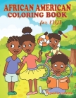 An African American Coloring Book for Kids: Black Children Fun Coloring with Positive Affirmations of Self-love Confidence Gratitude and a Can-Do Atti By Tracee B. Lancing Cover Image