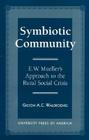 Symbiotic Community: E. W. Mueller's Approach to the Rural Social Crisis By Gilson A. C. Is Assistant Pr Waldkoenig Cover Image