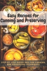 Easy Recipes for Canning and Preserving: Step-by-Step Guidelines for Canning and Preserving Techniques By Renee Hayes Cover Image