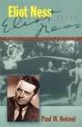 Eliot Ness: The Real Story By Paul W. Heimel Cover Image