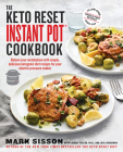 The Keto Reset Instant Pot Cookbook: Reboot Your Metabolism with Simple, Delicious Ketogenic Diet Recipes for Your Electric Pressure Cooker: A Keto Diet Cookbook Cover Image