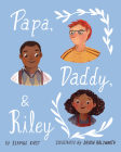 Papa, Daddy, & Riley By Seamus Kirst, Devon Holzwarth (Illustrator) Cover Image