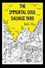 The Immortal Soul Salvage Yard By Beth May Cover Image