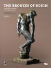 The Bronzes of Rodin: Catalogue of Works in the Musée Rodin By Antoinette le Normand-Romain Cover Image