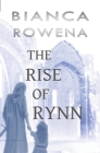 The Rise of Rynn (Gifted #3) By Bianca Rowena Cover Image