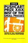 The Pushcart Prize XXIX: Best of the Small Presses 2005 Edition (The Pushcart Prize Anthologies #29) Cover Image