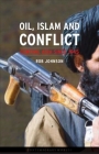 Oil, Islam, and Conflict: Central Asia since 1945 (Contemporary Worlds) By Rob Johnson Cover Image