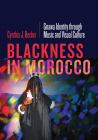Blackness in Morocco: Gnawa Identity through Music and Visual Culture Cover Image