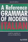 A Reference Grammar of Modern Italian (Routledge Reference Grammars) Cover Image