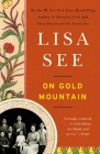 On Gold Mountain: The One-Hundred-Year Odyssey of My Chinese-American Family By Lisa See Cover Image