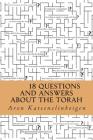 18 Questions and Answers About the Torah By Aron Katsenelinboigen Cover Image