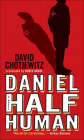Daniel Half Human By David Chotjewitz, Doris Orgel (Translator) Cover Image