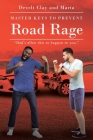 Master Keys to Prevent Road Rage By Develt Clay, Maria Cover Image