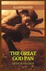 The Great God Pan: Illustrated By Arthur Machen Cover Image