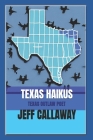 Texas Haikus By Jeff Callaway Cover Image