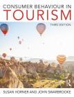 Consumer Behaviour in Tourism By Susan Horner, John Swarbrooke Cover Image