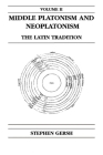Middle Platonism and Neoplatonism, Volume 2: The Latin Tradition (Publications in Medieval Studies) Cover Image