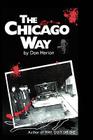 The Chicago Way By Don Herion Cover Image