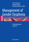Management of Gender Dysphoria: A Multidisciplinary Approach By Carlo Trombetta (Editor), Giovanni Liguori (Editor), Michele Bertolotto (Editor) Cover Image