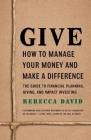 Give: How To Manage Your Money And Make A Difference By Rebecca David Cover Image