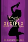 FOREPLAY with 69 Sexipes Including 10 Recipes to Seduce a Vegan By Daryl Johnson, El Concinero Blaac, Uganda Reed (Editor) Cover Image