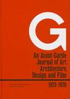 G: An Avant-Garde Journal of Art, Architecture, Design, and Film, 1923-1926 By Detlef Mertins (Editor), Michael W. Jennings (Editor) Cover Image