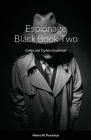 Espionage Black Book Two: Codes and Ciphers Explained By Henry Prunckun Cover Image