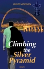 Climbing the Silver Pyramid By David Kindon Cover Image