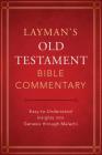 Layman's Old Testament Bible Commentary: Easy-to-Understand Insights into Genesis through Malachi Cover Image