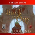 Back to One By Eric Ugland, Neil Hellegers (Read by) Cover Image