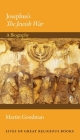Josephus's the Jewish War: A Biography (Lives of Great Religious Books #33) Cover Image