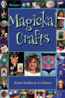 Magickal Crafts By Kristin Madden, Liz Roberts Cover Image