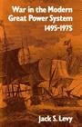 War in the Modern Great Power System: 1495-1975 By Jack S. Levy Cover Image