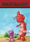 Oddball Opposites (Learning with Stories) By Nathalie Butler Cover Image