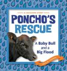 Poncho's Rescue: A Baby Bull and a Big Flood By Julie M. Thomas Cover Image