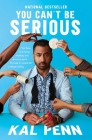 You Can't Be Serious By Kal Penn Cover Image