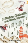 A Modern Cinderella and Other Stories By Louisa May Alcott Cover Image
