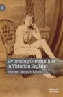 Swimming Communities in Victorian England Cover Image