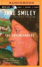 The Greenlanders By Jane Smiley, Ralph Lister (Read by) Cover Image