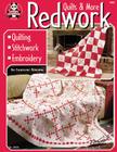 Redwork Quilts & More: Quilting Stitchwork Embroidery Cover Image