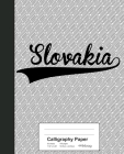 Calligraphy Paper: SLOVAKIA Notebook By Weezag Cover Image