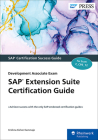 SAP Extension Suite Certification Guide: Development Associate Exam By Krishna Kishor Kammaje, Mahesh Kumar Palavalli Cover Image