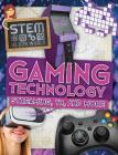 Gaming Technology: Streaming, Vr, and More By John Wood Cover Image