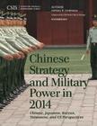 Chinese Strategy and Military Power in 2014: Chinese, Japanese, Korean, Taiwanese and Us Assessments (CSIS Reports) By Anthony H. Cordesman Cover Image