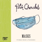 Masks: Stories from a Pandemic By Peter Cherches Cover Image