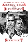 The Medical Casebook of Sherlock Holmes and Doctor Watson Cover Image