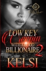 Lowkey Creepin' With A Hood Billionaire 2 By Kelsi Cover Image