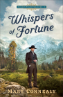 Whispers of Fortune By Mary Connealy Cover Image